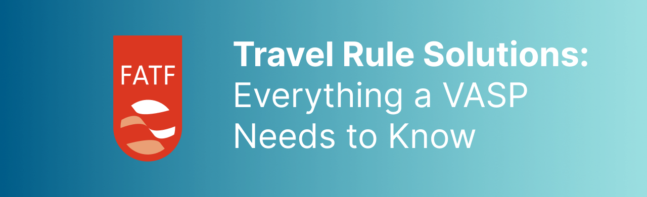 Travel Rule Solutions: Everything a VASP Needs to Know with FATF logo